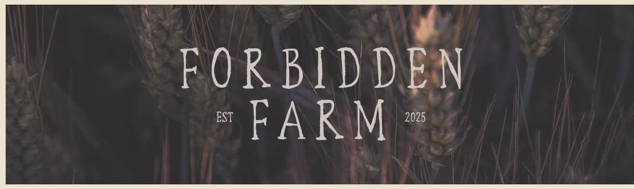 Forbidden Farm, established 2025